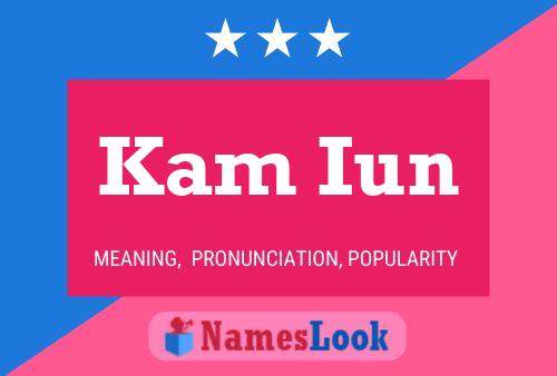 Kam Iun 名字海报