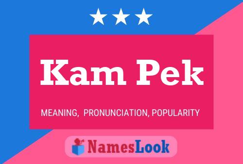 Kam Pek 名字海报