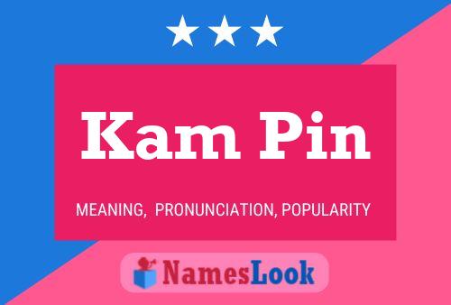 Kam Pin 名字海报