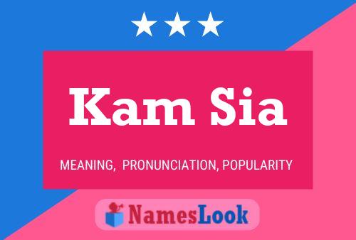 Kam Sia 名字海报