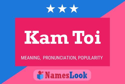 Kam Toi 名字海报