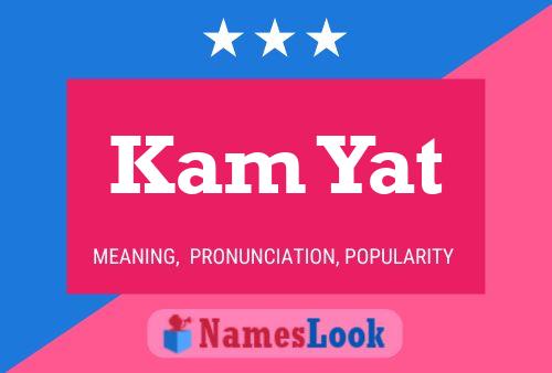 Kam Yat 名字海报