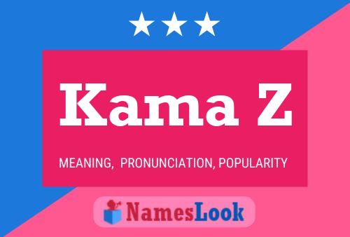 Kama Z 名字海报