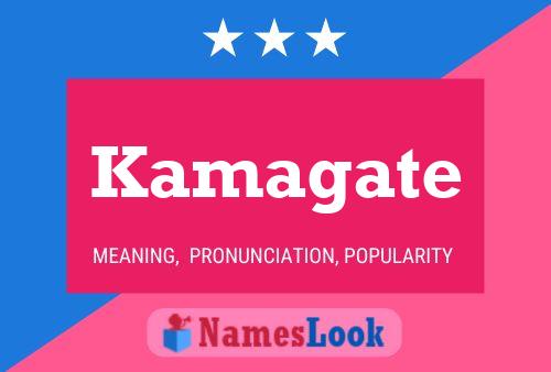 Kamagate 名字海报