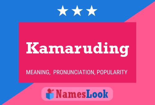 Kamaruding 名字海报