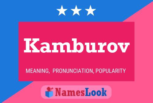 Kamburov 名字海报