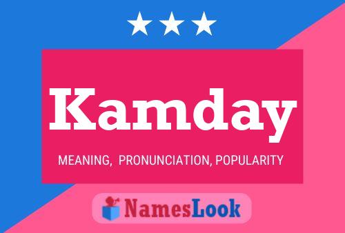 Kamday 名字海报