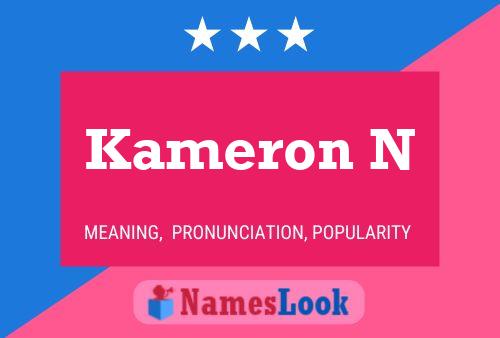 Kameron N 名字海报