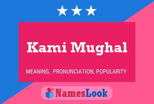 Kami Mughal 名字海报