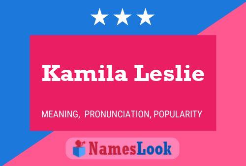 Kamila Leslie 名字海报