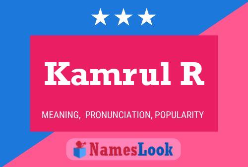 Kamrul R 名字海报