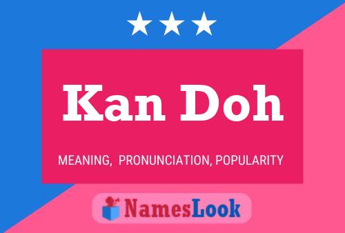 Kan Doh 名字海报