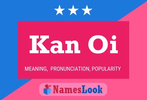 Kan Oi 名字海报