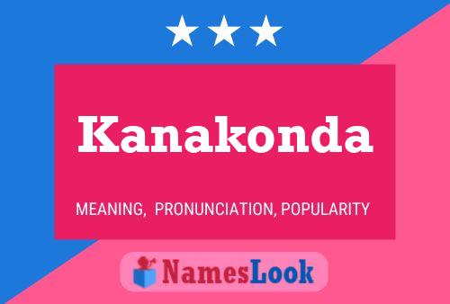 Kanakonda 名字海报