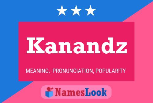 Kanandz 名字海报