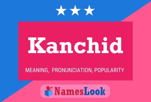 Kanchid 名字海报