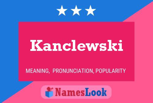 Kanclewski 名字海报