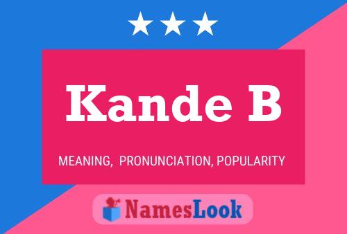 Kande B 名字海报