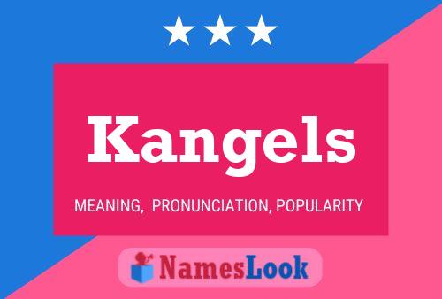 Kangels 名字海报