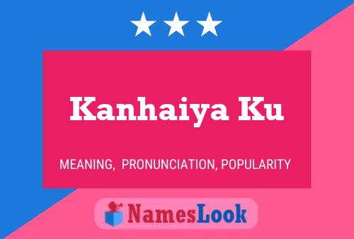 Kanhaiya Ku 名字海报