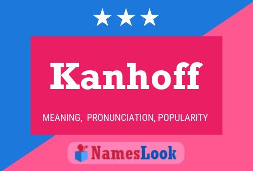 Kanhoff 名字海报