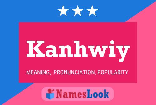 Kanhwiy 名字海报