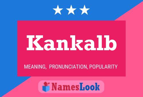 Kankalb 名字海报