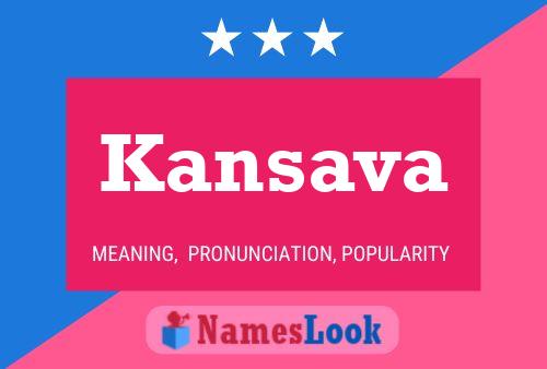 Kansava 名字海报