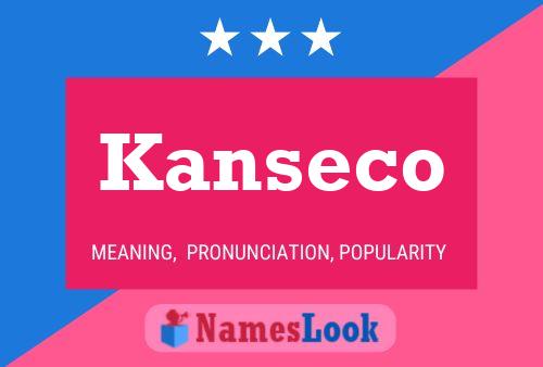 Kanseco 名字海报