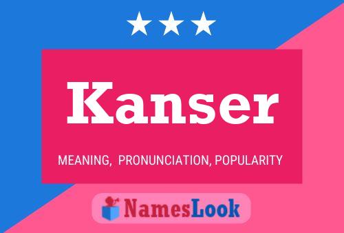 Kanser 名字海报