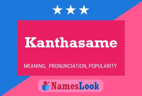 Kanthasame 名字海报