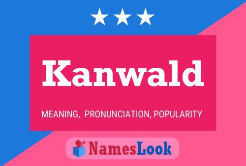 Kanwald 名字海报