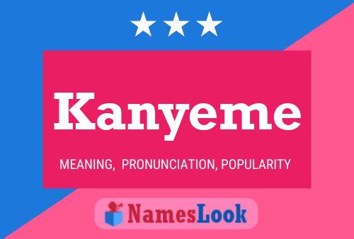 Kanyeme 名字海报