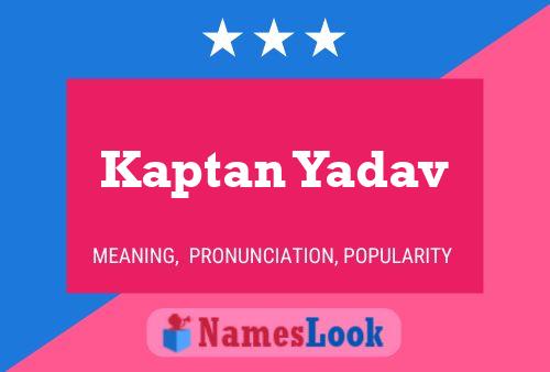 Kaptan Yadav 名字海报