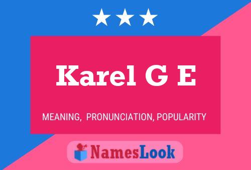 Karel G E 名字海报