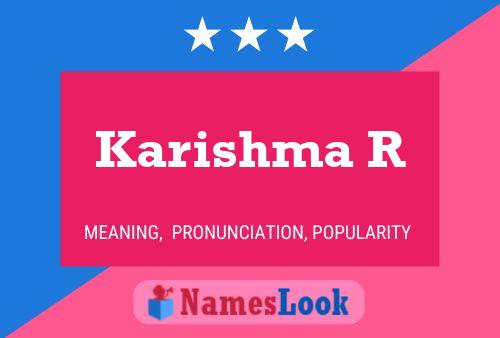 Karishma R 名字海报