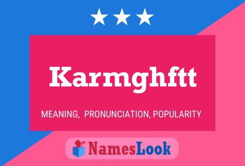 Karmghftt 名字海报