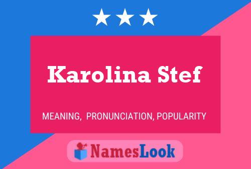 Karolina Stef 名字海报