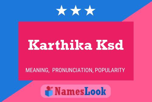 Karthika Ksd 名字海报