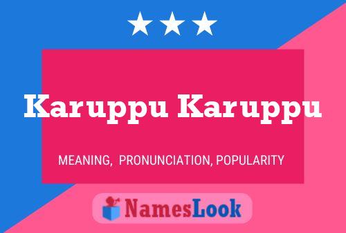 Karuppu Karuppu 名字海报