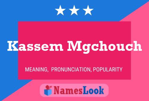 Kassem Mgchouch 名字海报