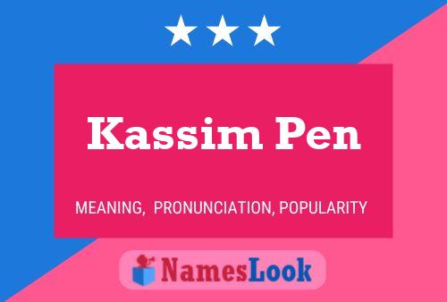 Kassim Pen 名字海报