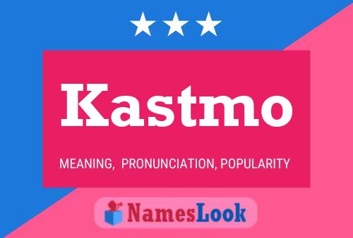 Kastmo 名字海报