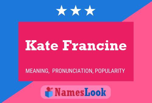 Kate Francine 名字海报