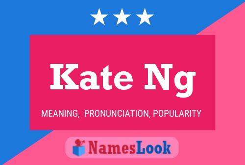 Kate Ng 名字海报