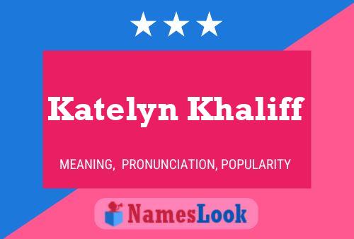 Katelyn Khaliff 名字海报