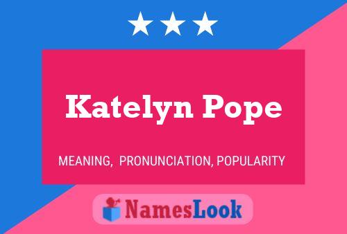 Katelyn Pope 名字海报