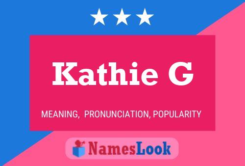 Kathie G 名字海报