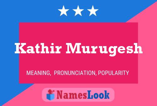 Kathir Murugesh 名字海报