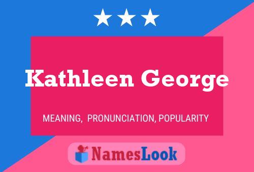 Kathleen George 名字海报